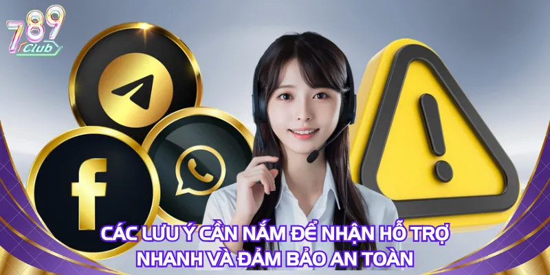 cac-luu-y-can-nam-de-nhan-ho-tro-nhanh-va-dam-bao-an-toan