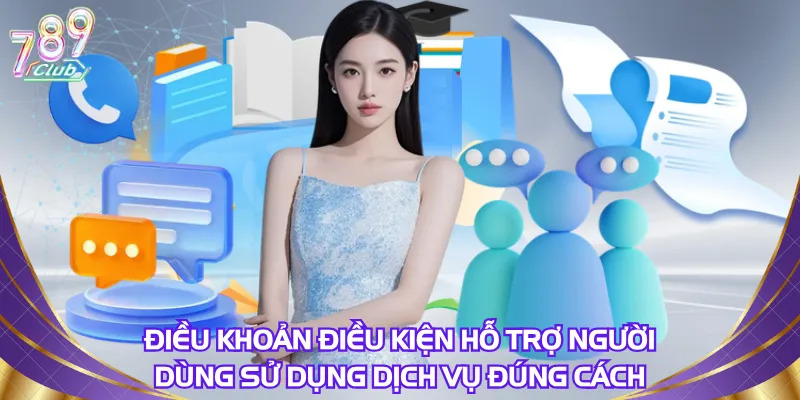 dieu-khoan-dieu-kien-ho-tro-nguoi-dung-su-dung-dich-vu-dung-cach