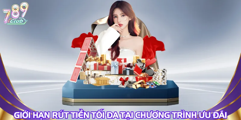 gioi-han-rut-tien-toi-da-tai-chuong-trinh-uu-dai