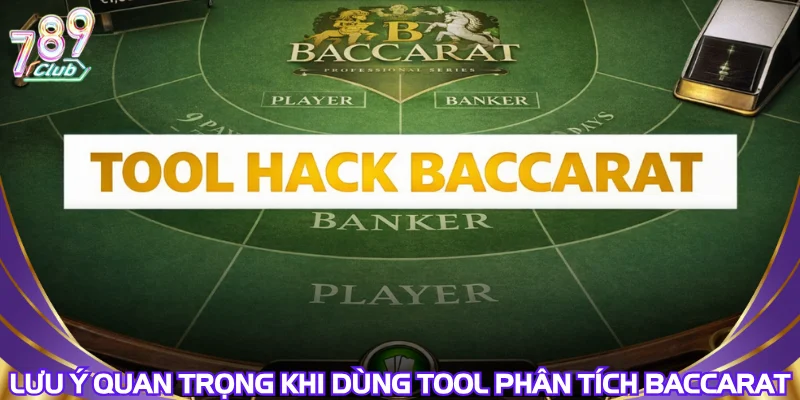 luu-y-quan-trong-khi-dung-tool-phan-tich-baccarat