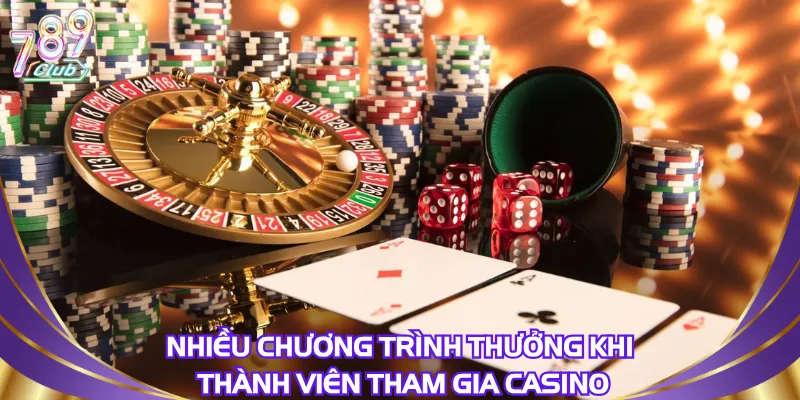 nhieu-chuong-trinh-thuong-khi-thanh-vien-tham-gia-casino
