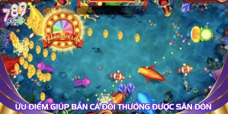 uu-diem-giup-ban-ca-doi-thuong-duoc-san-don